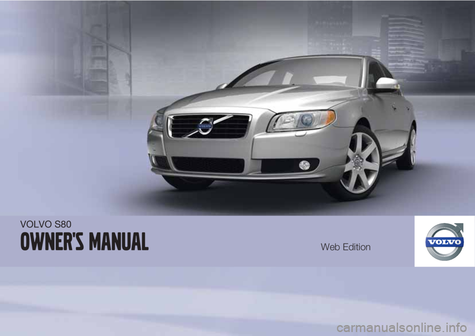 VOLVO S80 2012  Owner´s Manual VOLVO S80
Owner's manualWeb Edition 