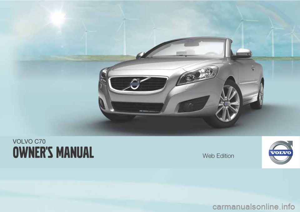 VOLVO C70 2011  Owner´s Manual VOLVO C70
Owner's manualWeb Edition 