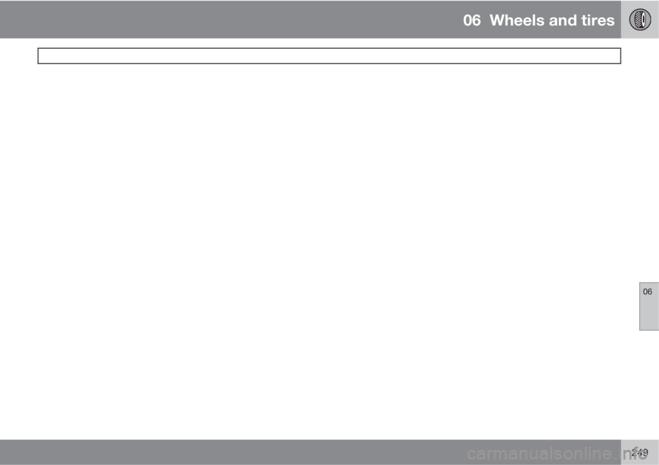 VOLVO S80 2011  Owner´s Manual 06  Wheels and tires
 
06
249 