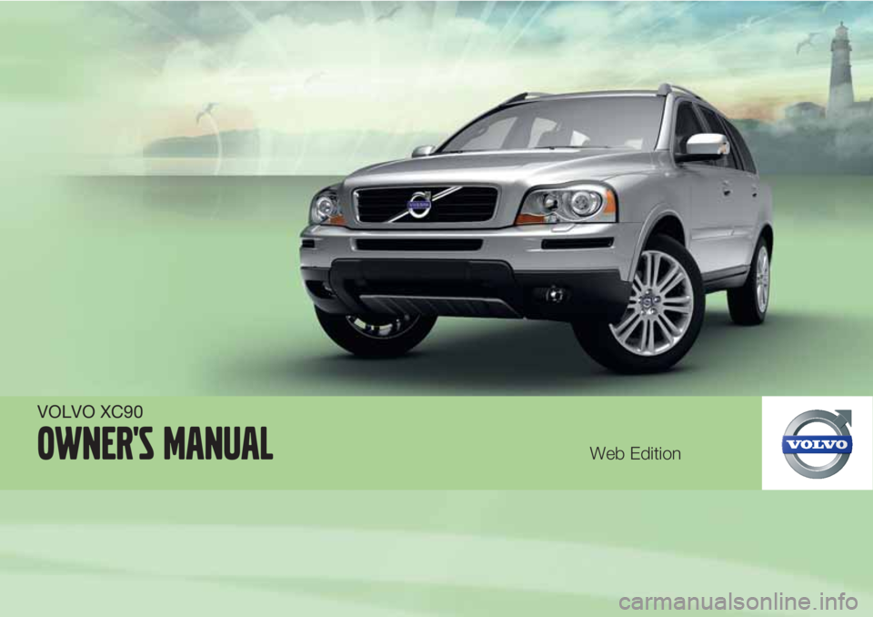 VOLVO XC90 2011  Owner´s Manual VOLVO XC90
Owner's ManualWeb Edition 