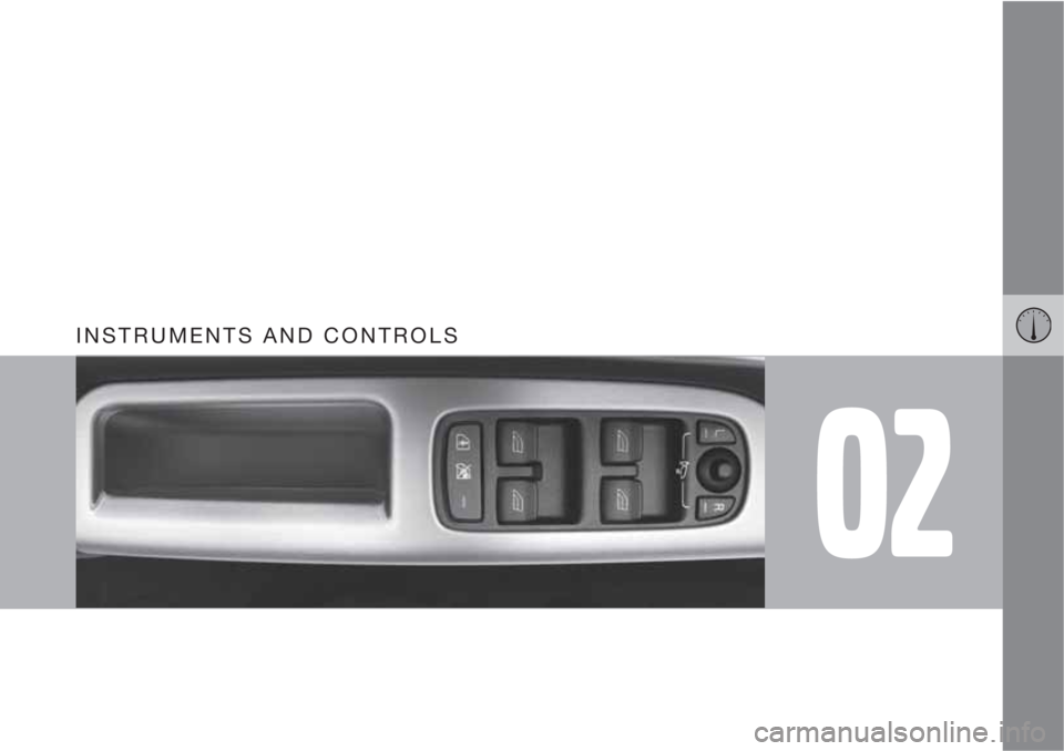 VOLVO S40 2010  Owner´s Manual 02
INSTRUMENTS AND CONTROLS 