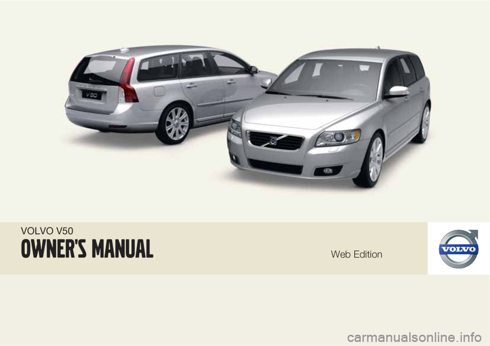 VOLVO V50 2010  Owner´s Manual VOLVO V50
Owner's ManualWeb Edition 