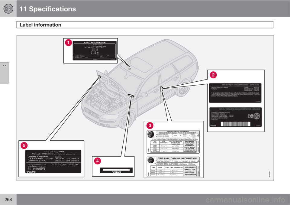 VOLVO V50 2010  Owner´s Manual 11 Specifications
Label information 
11
268 