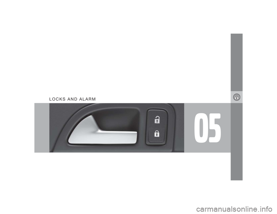VOLVO S40 2009  Owner´s Manual 05
LOCKS AND ALARM 