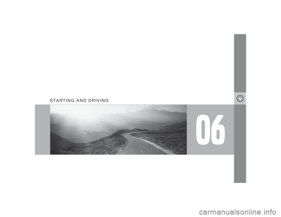 VOLVO S40 2009  Owner´s Manual 06
STARTING AND DRIVING 