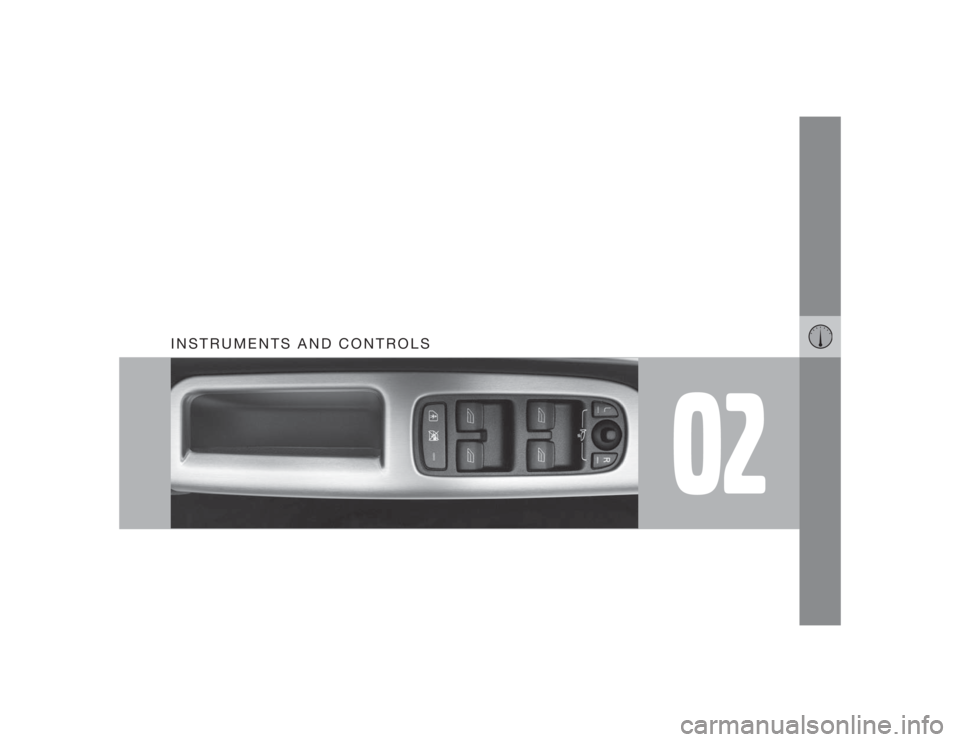 VOLVO S60 2009  Owner´s Manual 02
INSTRUMENTS AND CONTROLS 