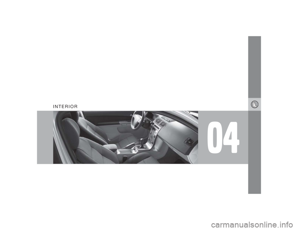 VOLVO S60 2009 Owner´s Manual 04
INTERIOR VOLVO S60 2009 Owner´s Manual 04
INTERIOR