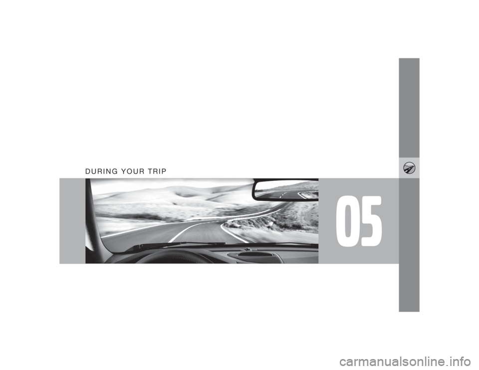 VOLVO S80 2009  Owner´s Manual 05
DURING YOUR TRIP 
