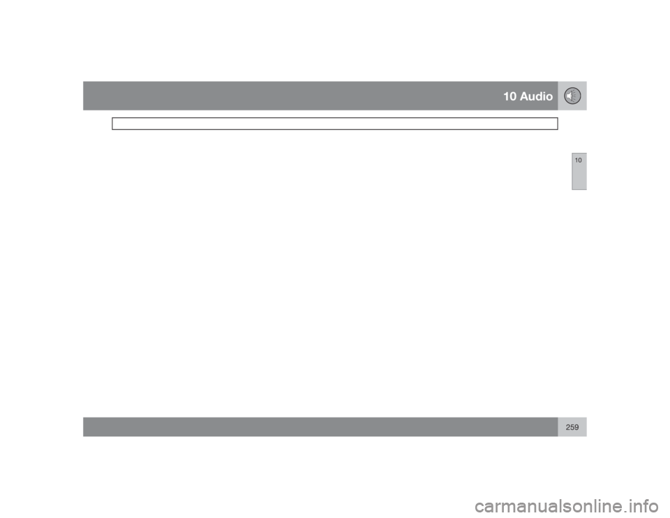 VOLVO V50 2009  Owner´s Manual 10 Audio
10
259 