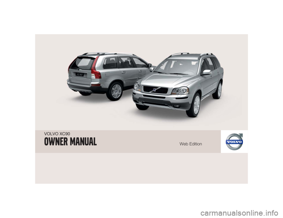 VOLVO XC90 2009  Owner´s Manual VOLVO XC90Owner Manual
Web Edition 