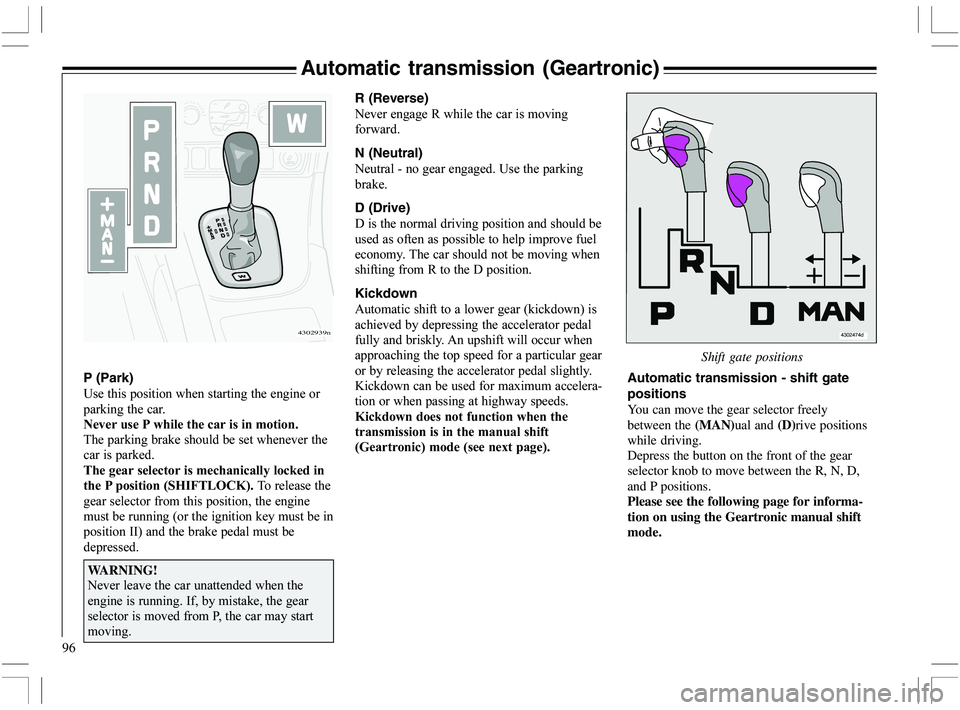 VOLVO XC70 2006  Owner´s Manual 96
Automatic transmission (Geartronic)
P (Park)
=				





&0"
	


	
#


		

