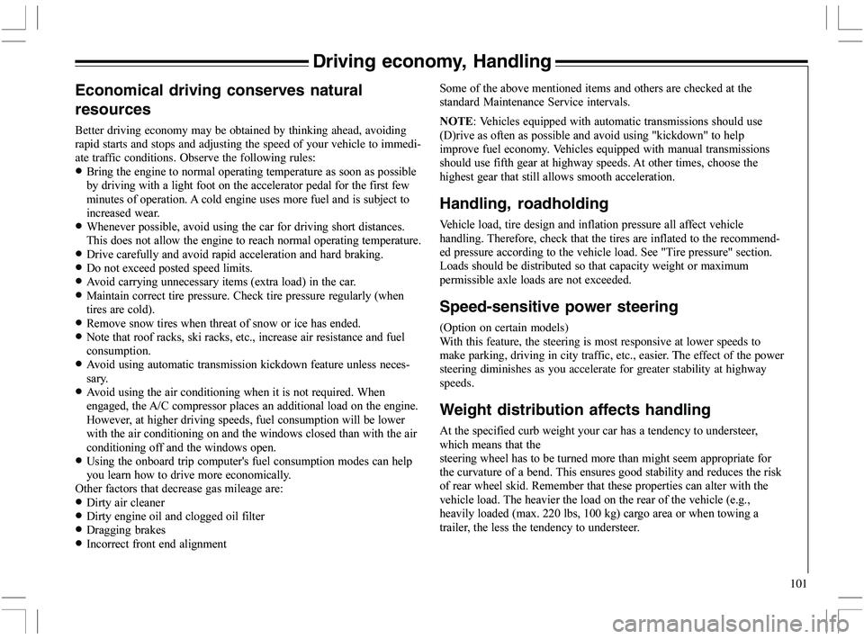 VOLVO XC70 2006  Owner´s Manual 101
Driving economy, Handling
)
	
	


	

 7

 ) 
	

#6	


						
