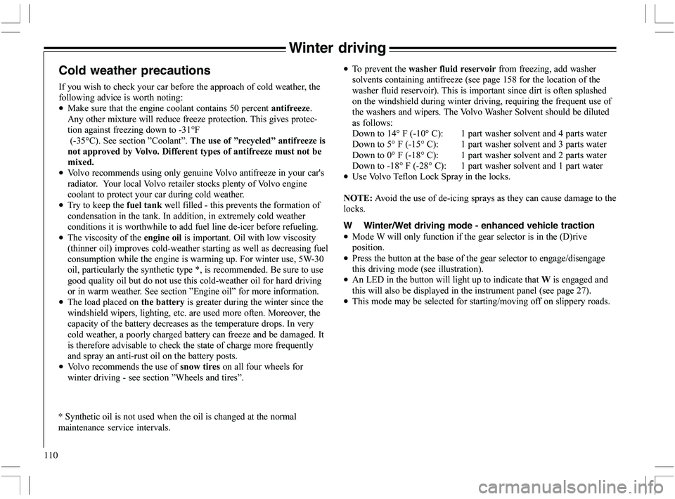 VOLVO XC70 2006  Owner´s Manual 110
Winter driving
Cold weather precautions
	





	#
•7
	


	F2
