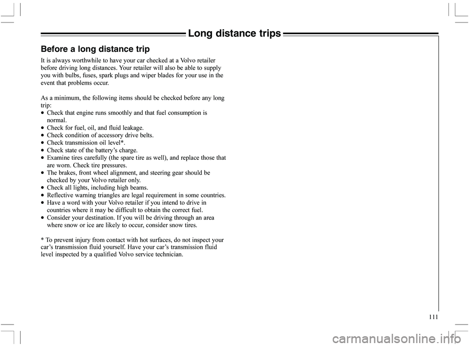 VOLVO XC70 2006  Owner´s Manual 111
Before a long distance trip
	

	



6

	
	


	
	
				
