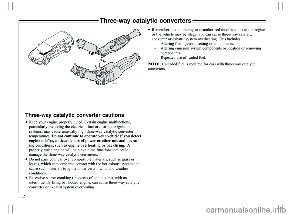 VOLVO XC70 2006  Owner´s Manual 112
Three-way catalytic converters
Three-way catalytic converter cautions
•!
5

	



	