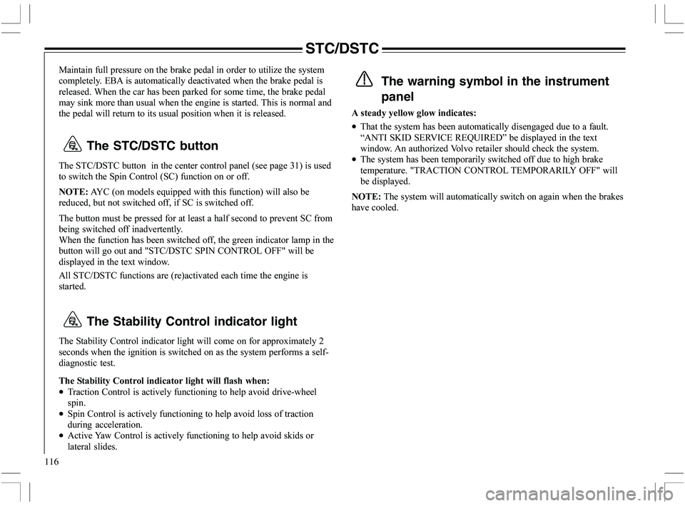 VOLVO XC70 2006  Owner´s Manual 116
STC/DSTC
7

		

A		

H<(	






	

	
4

	
	