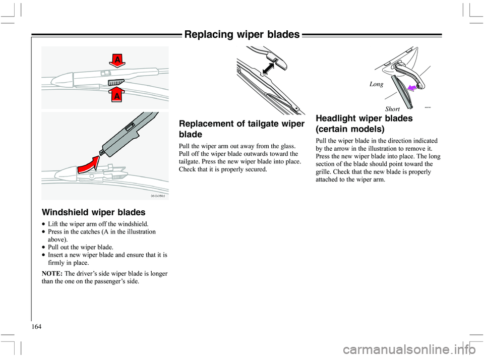 VOLVO XC70 2006  Owner´s Manual 164
Replacing wiper blades
Headlight wiper blades
(certain models)
9



	


9		


