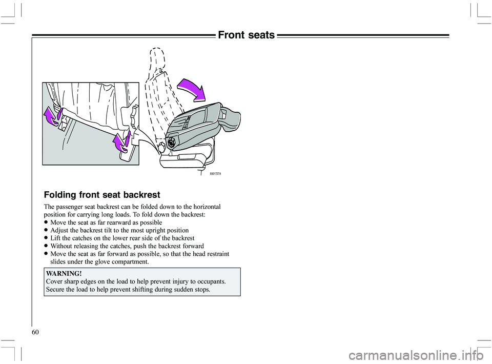 VOLVO XC70 2006  Owner´s Manual 60
Front seats
8501727A
Folding front seat backrest

			

	
A

	

	

	#
•7	

	
