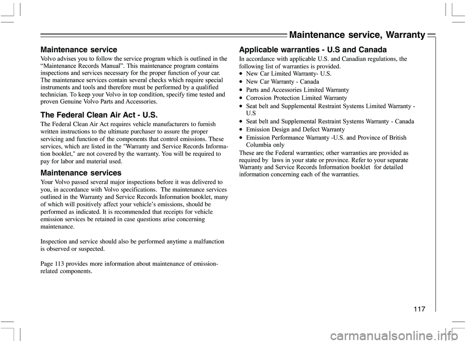 VOLVO C70 CONVERTIBLE 2005  Owner´s Manual 117
Maintenance service
(\f

	\b\f		

	
H0\f
\f 9 0\f\fI	 \f
\f \b\f 
\f

\f