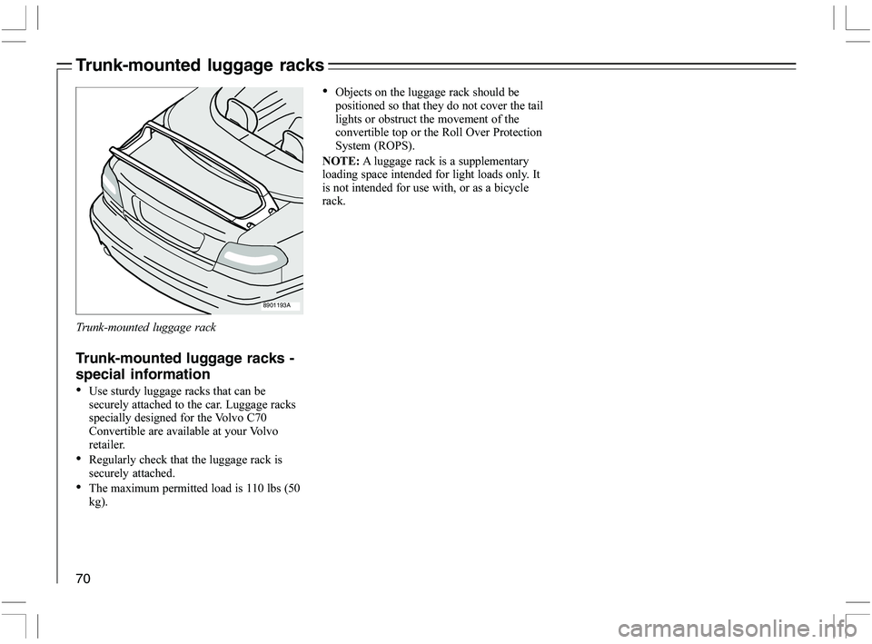 VOLVO C70 CONVERTIBLE 2005  Owner´s Manual 70
,
6

	\b\b\f\b\f	



	\f

	

	
\f
\b	




	

	




	9, 


5
 9, 5
