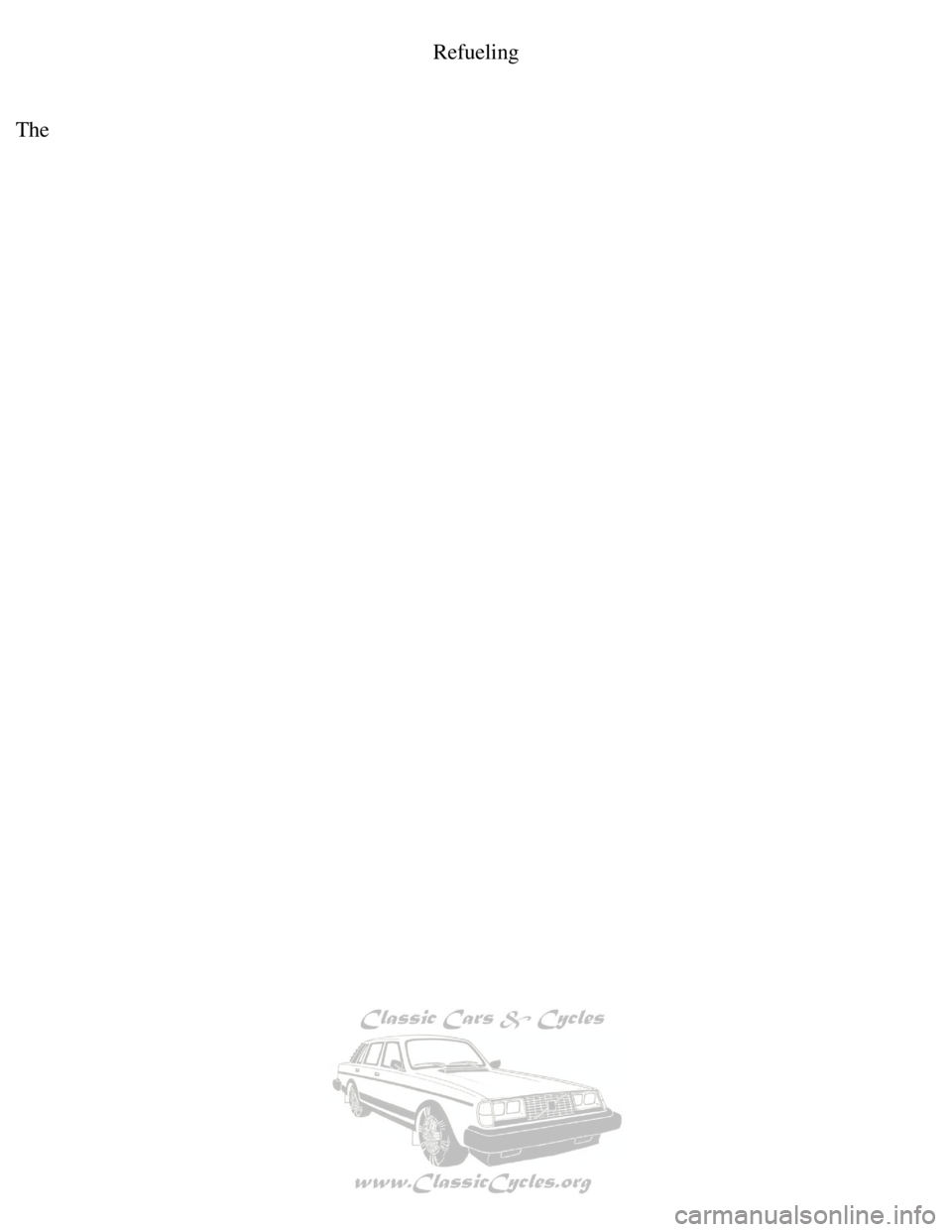 VOLVO 240 1990 Service Manual 
Volvo 1990 240 Model
Refueling
 
The
file:///K|/ownersdocs/1990/1990_240/90240_08.htm (4 of 4)12/30/2006 8:\
25:04 AM       