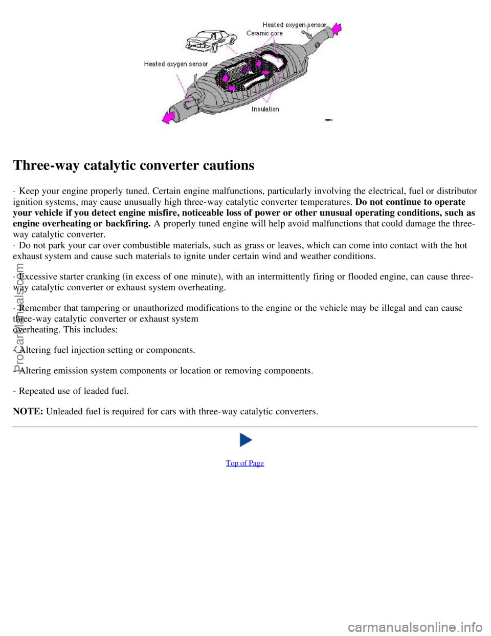 VOLVO C70 2000 Owners Manual Three-way catalytic converter cautions
· Keep your engine properly tuned. Certain engine malfunctions, particularly involving the electrical, fuel or distributor
ignition systems, may cause unusuall VOLVO C70 2000 Owners Manual Three-way catalytic converter cautions
· Keep your engine properly tuned. Certain engine malfunctions, particularly involving the electrical, fuel or distributor
ignition systems, may cause unusuall