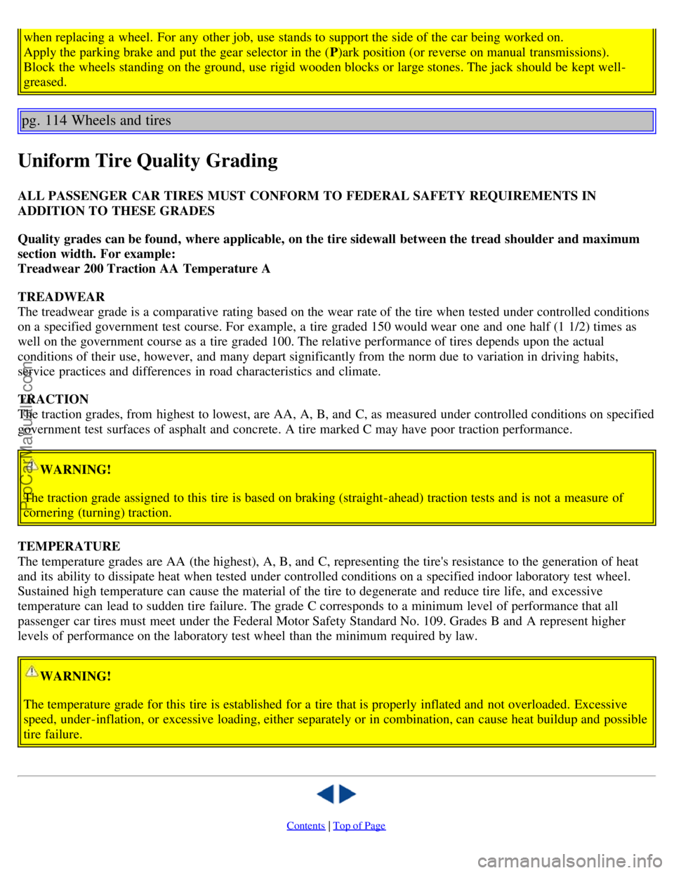 VOLVO S60 2004  Owners Manual when replacing a  wheel. For any  other job, use stands to support the side of the car being worked on.
Apply the parking brake and  put the gear selector in the (P)ark position (or reverse  on manual