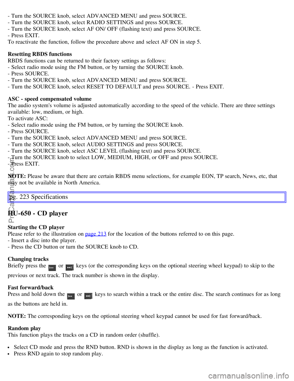 VOLVO S60 2007 Owners Manual - Turn the SOURCE knob, select ADVANCED MENU and press SOURCE.
- Turn the SOURCE knob, select RADIO SETTINGS and press SOURCE.
- Turn the SOURCE knob, select AF ON/ OFF (flashing text) and p VOLVO S60 2007 Owners Manual - Turn the SOURCE knob, select ADVANCED MENU and press SOURCE.
- Turn the SOURCE knob, select RADIO SETTINGS and press SOURCE.
- Turn the SOURCE knob, select AF ON/ OFF (flashing text) and p
