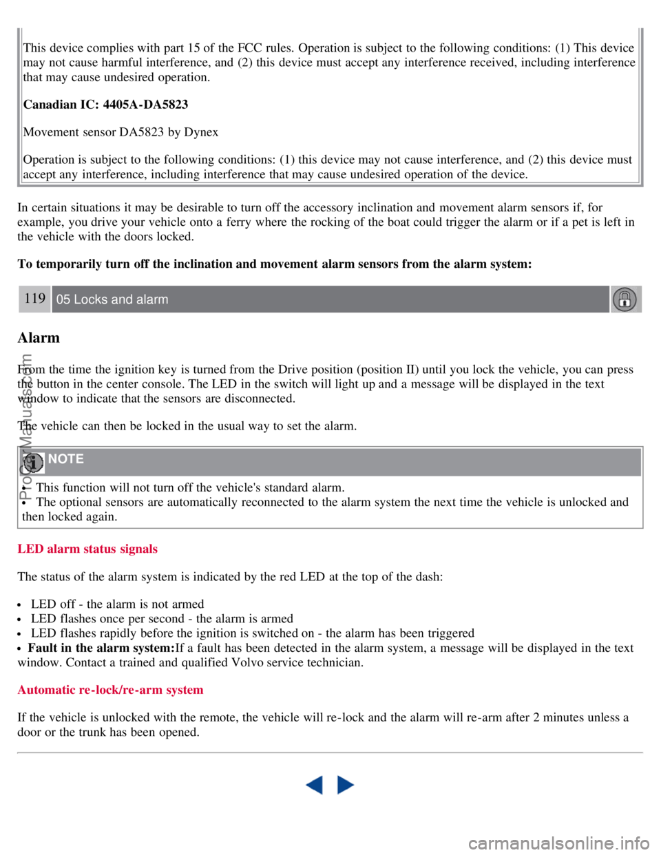 VOLVO S60 2008 Owners Manual This device complies with part 15 of the FCC rules. Operation is subject to the following conditions: (1) This device
may not cause harmful interference, and (2) this device must accept any inte VOLVO S60 2008 Owners Manual This device complies with part 15 of the FCC rules. Operation is subject to the following conditions: (1) This device
may not cause harmful interference, and (2) this device must accept any inte