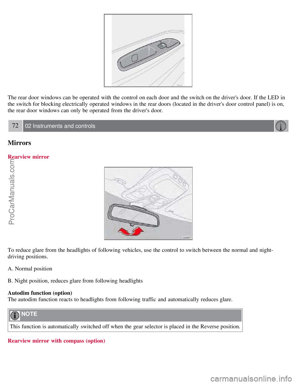 VOLVO S60 2008 Repair Manual The rear door windows can be operated with the control on each door and the switch on the drivers door. If the LED in
the switch for blocking electrically operated windows in the rear doors (lo VOLVO S60 2008 Repair Manual The rear door windows can be operated with the control on each door and the switch on the drivers door. If the LED in
the switch for blocking electrically operated windows in the rear doors (lo