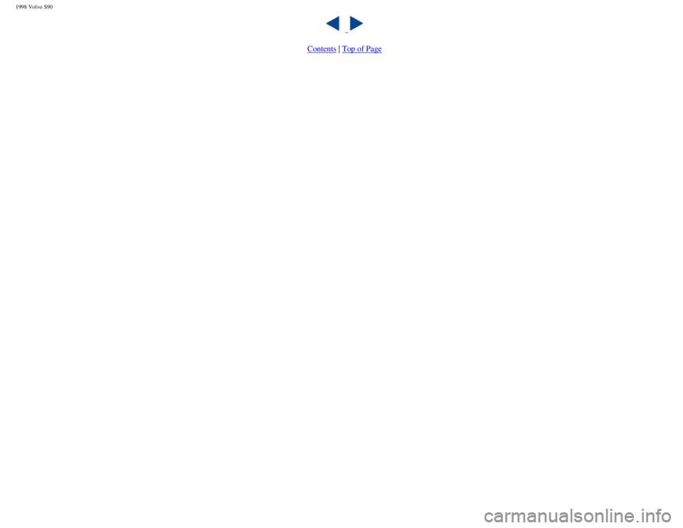 VOLVO S90 1998 Manual Online
1998 Volvo S90
Contents | Top of Page
file:///K|/ownersdocs/1998/1998_SV90/98S90_077.htm (4 of 4)12/30/2006 \
1:52:45 PM VOLVO S90 1998 Manual Online
1998 Volvo S90
Contents | Top of Page
file:///K|/ownersdocs/1998/1998_SV90/98S90_077.htm (4 of 4)12/30/2006 \
1:52:45 PM