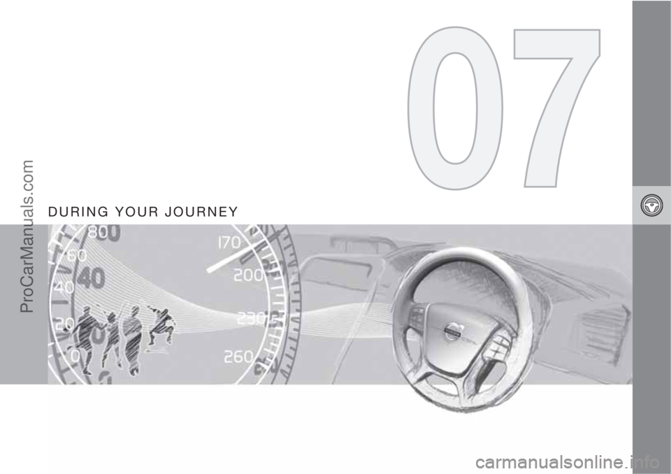VOLVO V60 2013  Owners Manual DURING YOUR JOURNEY
ProCarManuals.com 