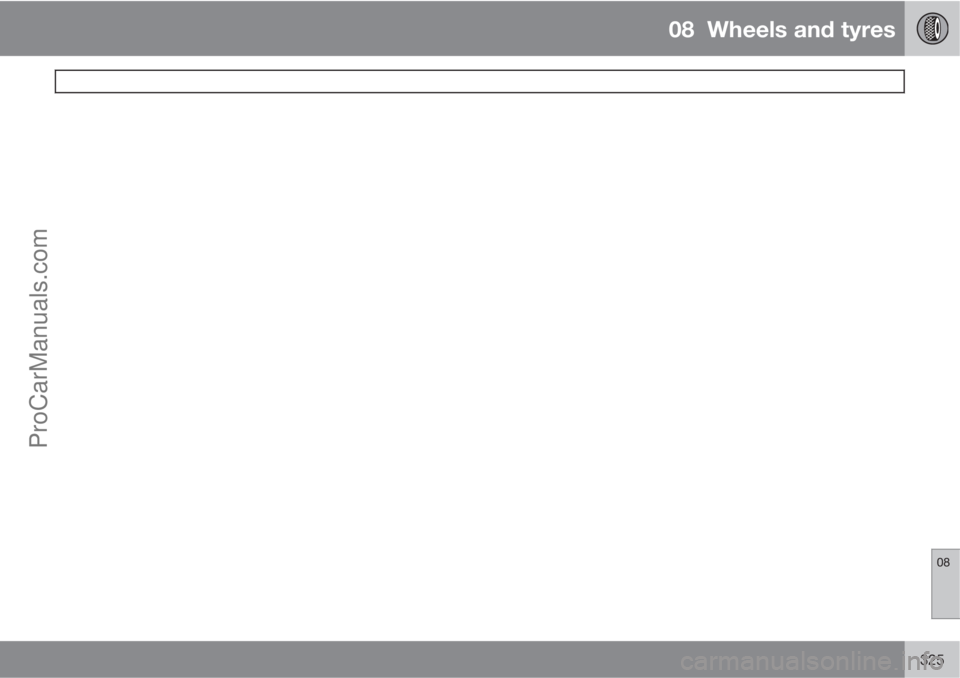 VOLVO V60 2013  Owners Manual 08  Wheels and tyres
 
08
325ProCarManuals.com 