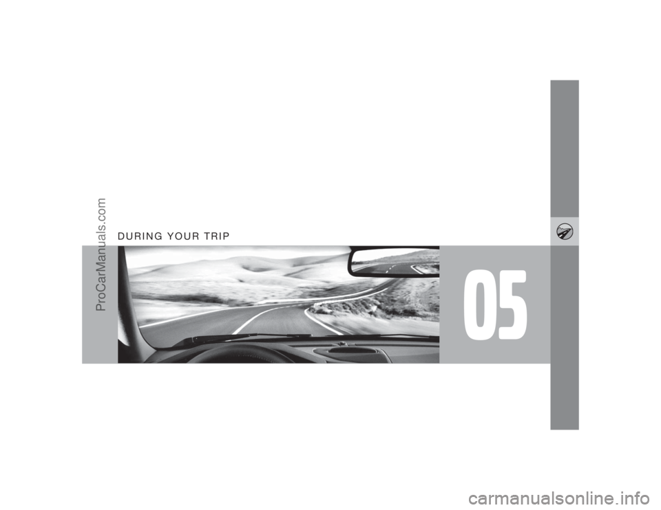 VOLVO XC70 2009 Owners Manual 05
DURING YOUR TRIP
ProCarManuals.com VOLVO XC70 2009 Owners Manual 05
DURING YOUR TRIP
ProCarManuals.com