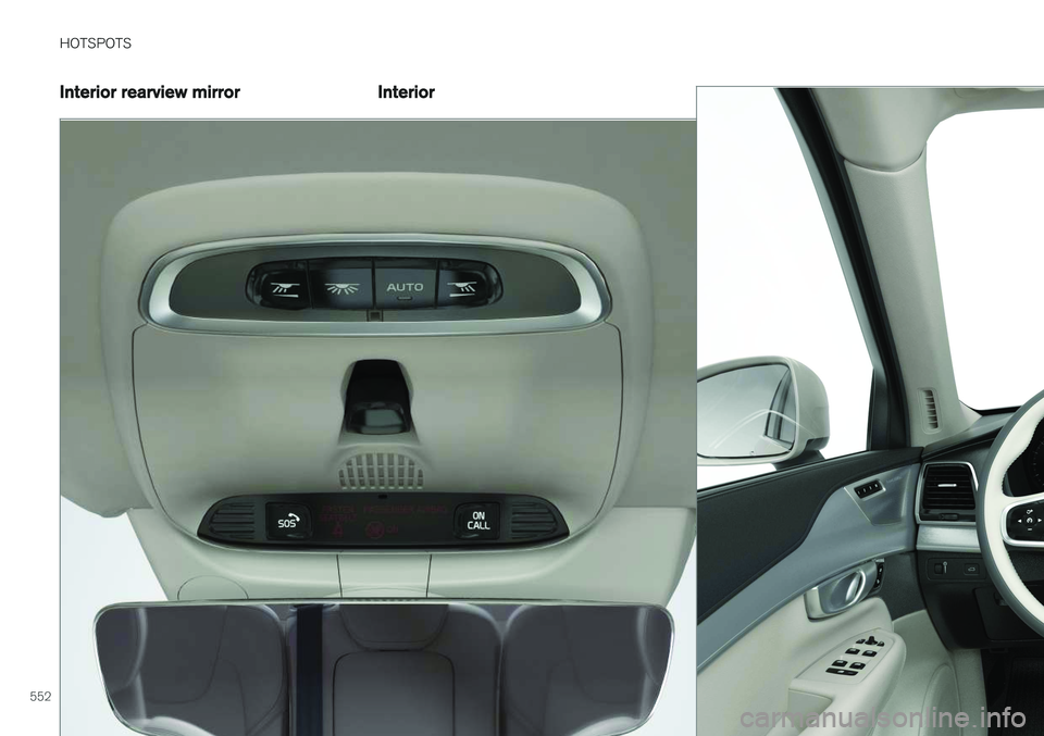 VOLVO XC90 2015  Owners Manual HOTSPOTS
552
Interior rearview mirrorInterior    