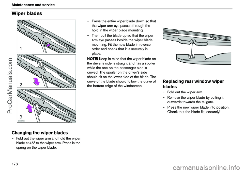 VOLVO XC90 2006 Owners Manual 178 MaintenanceandserviceWiperbladesChangingthewiperblades–Foldoutthewiperarmandholdthewiper
bladeat45°tothewiperarm.Pressinthe
springonthewiperblade.–Presstheentirewiperbladedownsothat
thewipera VOLVO XC90 2006 Owners Manual 178 MaintenanceandserviceWiperbladesChangingthewiperblades–Foldoutthewiperarmandholdthewiper
bladeat45°tothewiperarm.Pressinthe
springonthewiperblade.–Presstheentirewiperbladedownsothat
thewipera