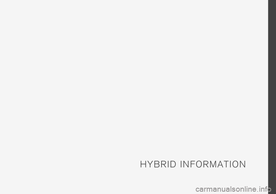 VOLVO S60 TWIN ENGINE 2019 Owners Manual H Y B R I D I N F O R M A T I O N VOLVO S60 TWIN ENGINE 2019 Owners Manual H Y B R I D I N F O R M A T I O N