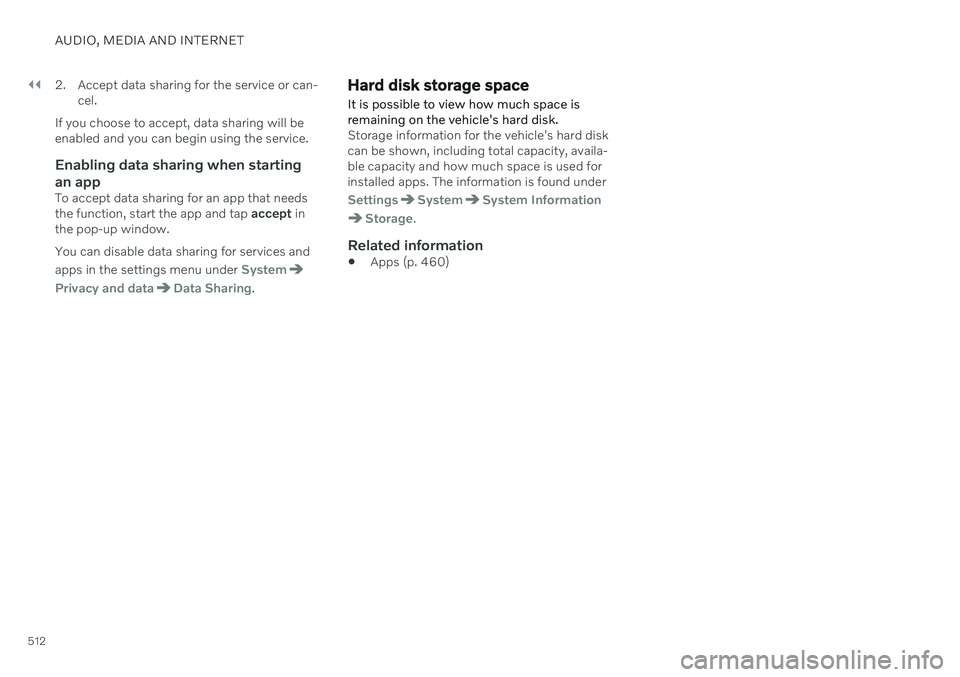 VOLVO V60 TWIN ENGINE 2020 Repair Manual ||
AUDIO, MEDIA AND INTERNET
5122. Accept data sharing for the service or can-
cel.
If you choose to accept, data sharing will be enabled and you can begin using the service.
Enabling data sharing whe VOLVO V60 TWIN ENGINE 2020 Repair Manual ||
AUDIO, MEDIA AND INTERNET
5122. Accept data sharing for the service or can-
cel.
If you choose to accept, data sharing will be enabled and you can begin using the service.
Enabling data sharing whe