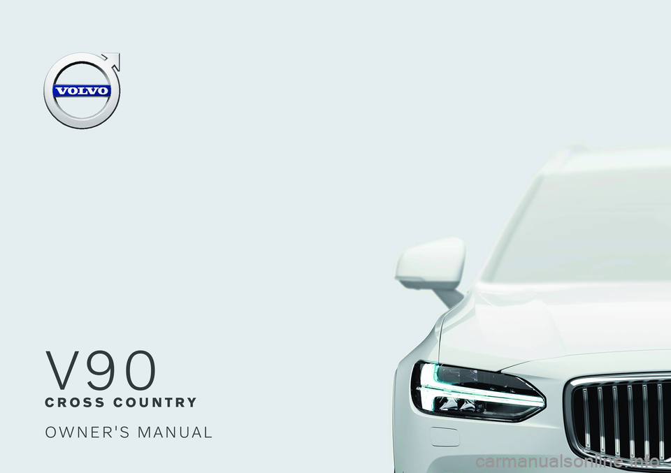 VOLVO V90 CROSS COUNTRY 2021  Owners Manual V90C R O S S   C O U N T R Y
O W N E R ' S   M A N U A L                                                                                      