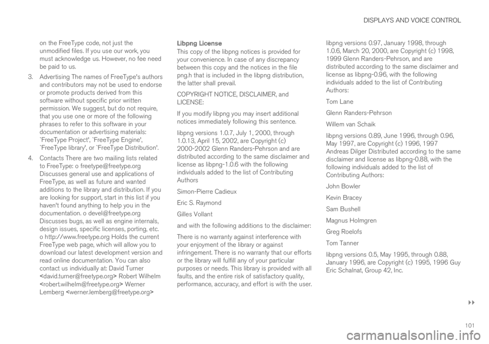 VOLVO XC60 TWIN ENGINE 2019 User Guide DISPLAYS AND VOICE CONTROL
}}
101
on the FreeType code, not just theunmodified files. If you use our work, youmust acknowledge us. However, no fee needbe paid to us.
3.Advertising The names of FreeTyp VOLVO XC60 TWIN ENGINE 2019 User Guide DISPLAYS AND VOICE CONTROL
}}
101
on the FreeType code, not just theunmodified files. If you use our work, youmust acknowledge us. However, no fee needbe paid to us.
3.Advertising The names of FreeTyp