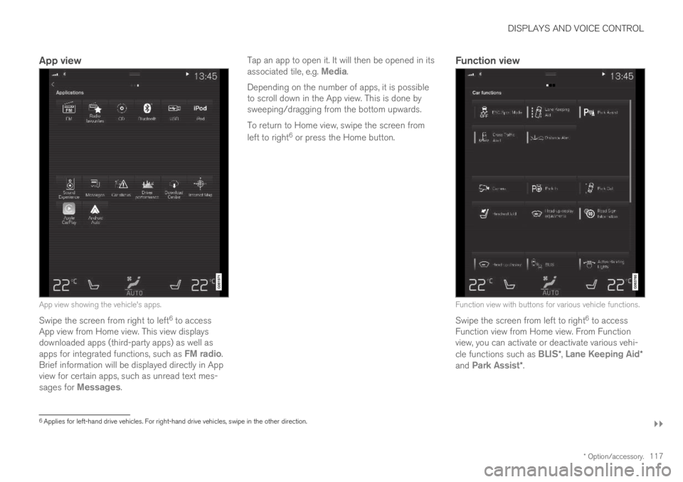 VOLVO XC60 TWIN ENGINE 2019 Owners Manual DISPLAYS AND VOICE CONTROL
}}
* Option/accessory.117
App view
App view showing the vehicle's apps.
Swipe the screen from right to left6 to accessApp view from Home view. This view displaysdownloa VOLVO XC60 TWIN ENGINE 2019 Owners Manual DISPLAYS AND VOICE CONTROL
}}
* Option/accessory.117
App view
App view showing the vehicle's apps.
Swipe the screen from right to left6 to accessApp view from Home view. This view displaysdownloa