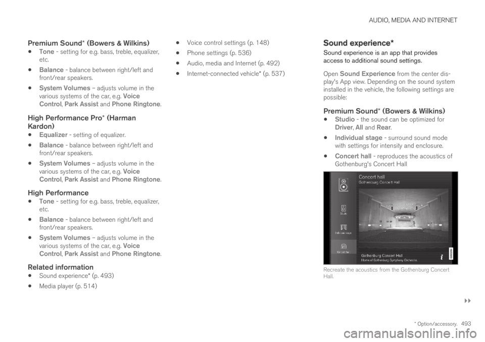 VOLVO XC60 TWIN ENGINE 2019 Owners Manual AUDIO, MEDIA AND INTERNET
}}
* Option/accessory.493
Premium Sound * (Bowers & Wilkins)
Tone - setting for e.g. bass, treble, equalizer,etc.
Balance - balance between right/left andfront/rear speaker VOLVO XC60 TWIN ENGINE 2019 Owners Manual AUDIO, MEDIA AND INTERNET
}}
* Option/accessory.493
Premium Sound * (Bowers & Wilkins)
Tone - setting for e.g. bass, treble, equalizer,etc.
Balance - balance between right/left andfront/rear speaker