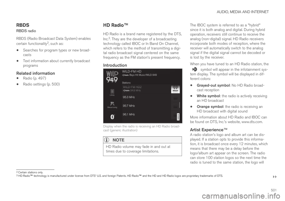 VOLVO XC60 TWIN ENGINE 2019 Owners Manual AUDIO, MEDIA AND INTERNET
}}
501
RBDS
RBDS radio
RBDS (Radio Broadcast Data System) enables
certain functionality2, such as:
Searches for program types or new broad-casts
Text information about curren VOLVO XC60 TWIN ENGINE 2019 Owners Manual AUDIO, MEDIA AND INTERNET
}}
501
RBDS
RBDS radio
RBDS (Radio Broadcast Data System) enables
certain functionality2, such as:
Searches for program types or new broad-casts
Text information about curren