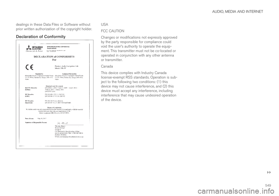 VOLVO XC60 TWIN ENGINE 2019 Owners Manual AUDIO, MEDIA AND INTERNET
}}
549
dealings in these Data Files or Software withoutprior written authorization of the copyright holder.
Declaration of Conformity
USA
FCC CAUTION
Changes or modification VOLVO XC60 TWIN ENGINE 2019 Owners Manual AUDIO, MEDIA AND INTERNET
}}
549
dealings in these Data Files or Software withoutprior written authorization of the copyright holder.
Declaration of Conformity
USA
FCC CAUTION
Changes or modification