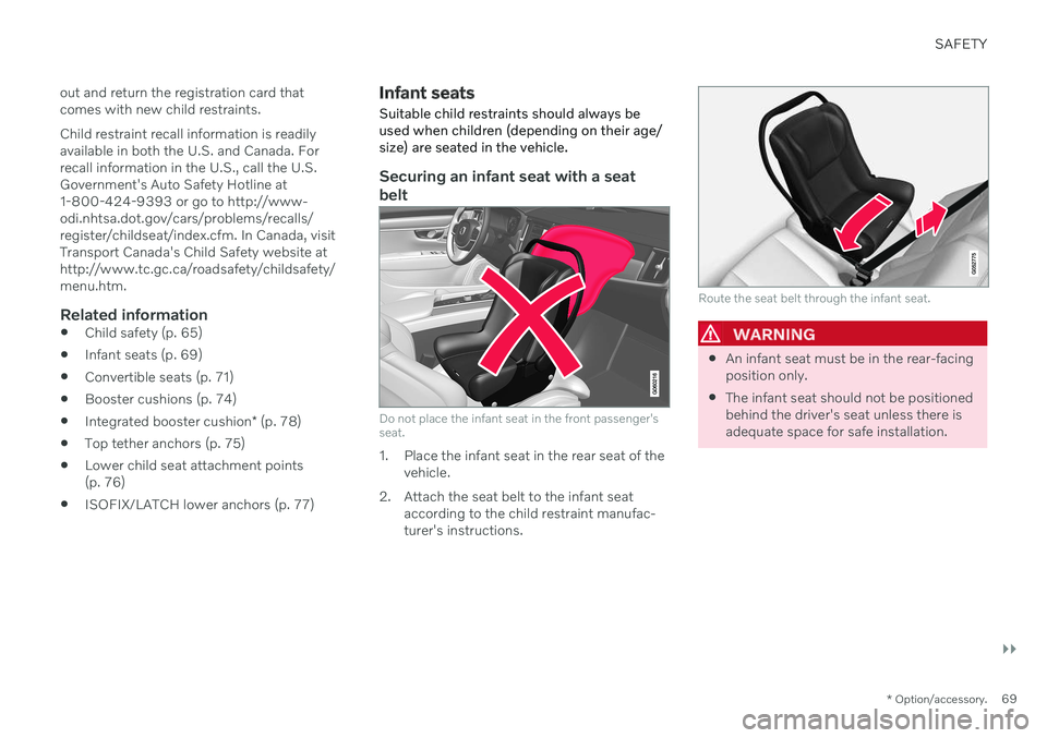 VOLVO XC60 TWIN ENGINE 2020 Manual PDF SAFETY
}}
* Option/accessory.69
out and return the registration card that comes with new child restraints. Child restraint recall information is readily available in both the U.S. and Canada. Forrecal VOLVO XC60 TWIN ENGINE 2020 Manual PDF SAFETY
}}
* Option/accessory.69
out and return the registration card that comes with new child restraints. Child restraint recall information is readily available in both the U.S. and Canada. Forrecal
