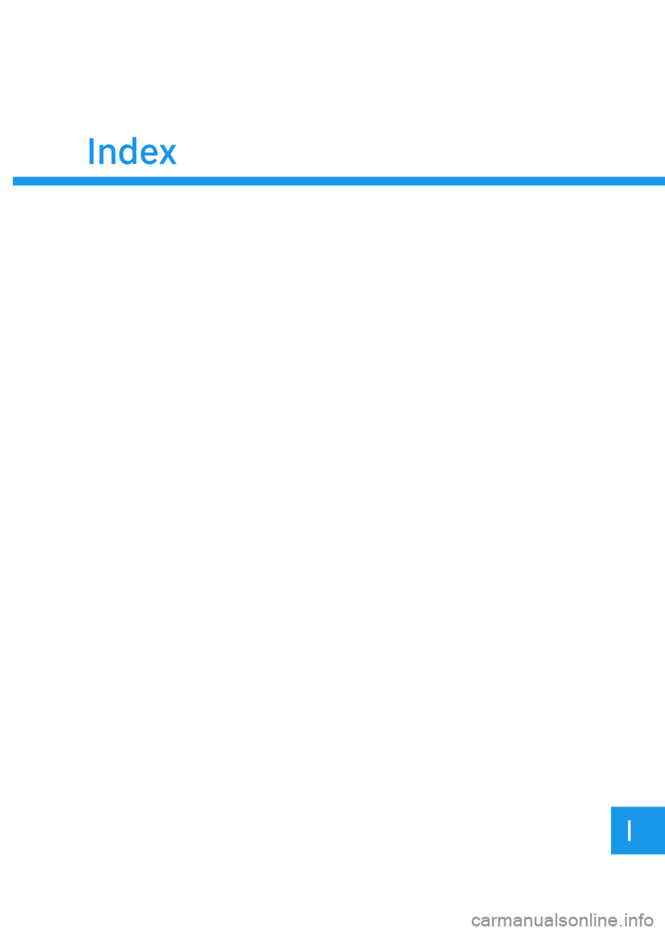 GENESIS GV80 2021 Owners Manual Index
Index
I GENESIS GV80 2021 Owners Manual Index
Index
I