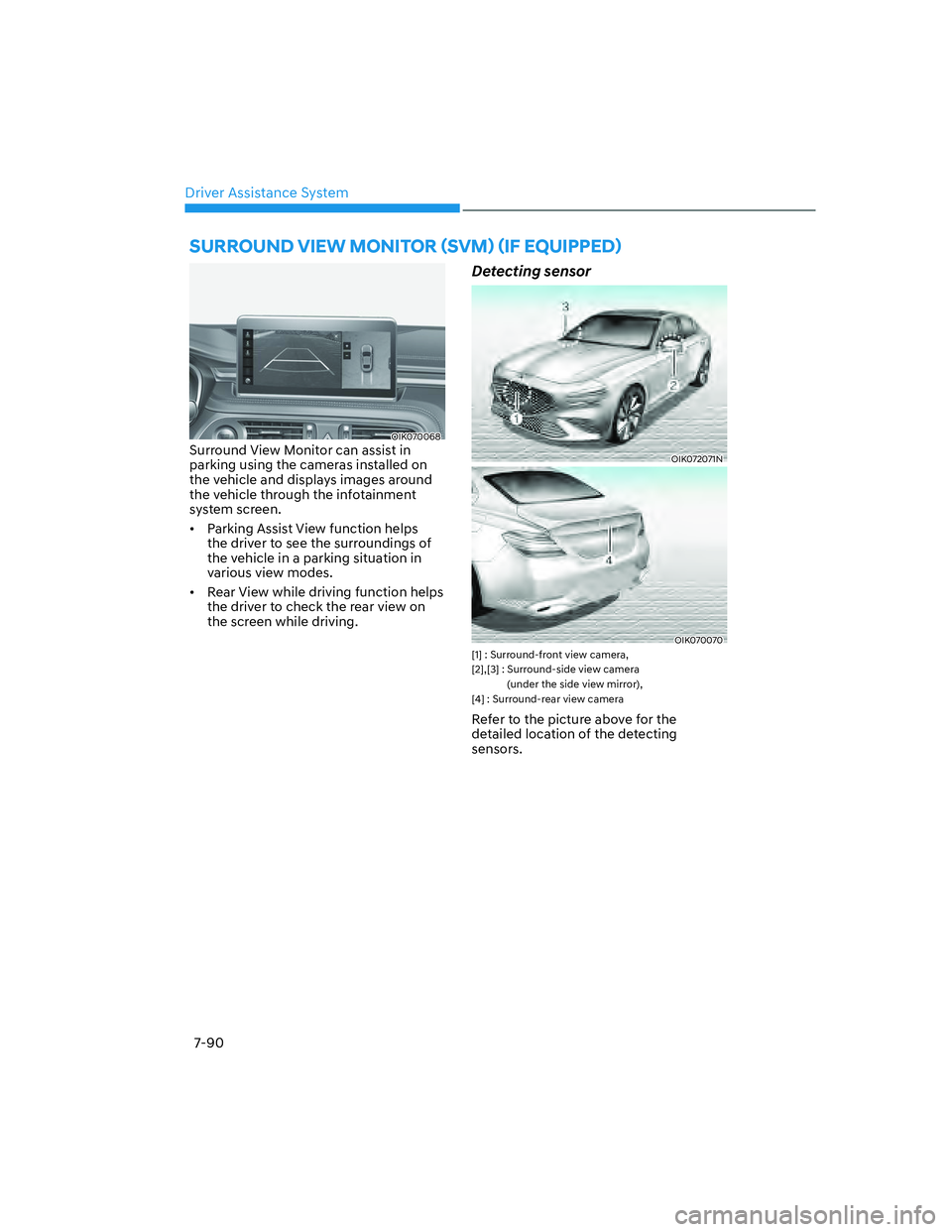 GENESIS G70 2023  Owners Manual Driver Assistance System7-90
�6�8�5�5�2�8�1���9�,�(�:��0�2�1�,�7�2�5�