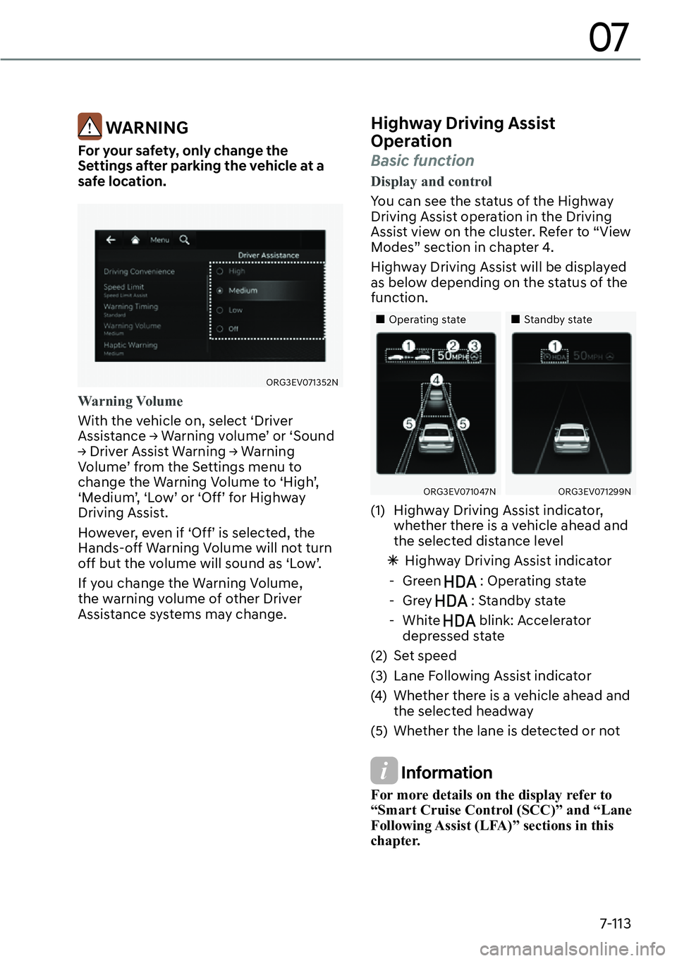 GENESIS G80 2023  Owners Manual 7-113
07
 WARNING
�)�R�U��\�R�X�U��V�D�I�H�W�\���R�Q�O�\��F�K�D�Q�J�H��W�K�H�
�6�H�W�W�L�Q�J�V��D�I�W�H�U��S�D�U�N�L�Q�J��W�K�H��Y�H�K�L�F�O�H��D�W��D�
�V�D�I�H��O�R�F�D�W�L�R�Q�
ORG3E