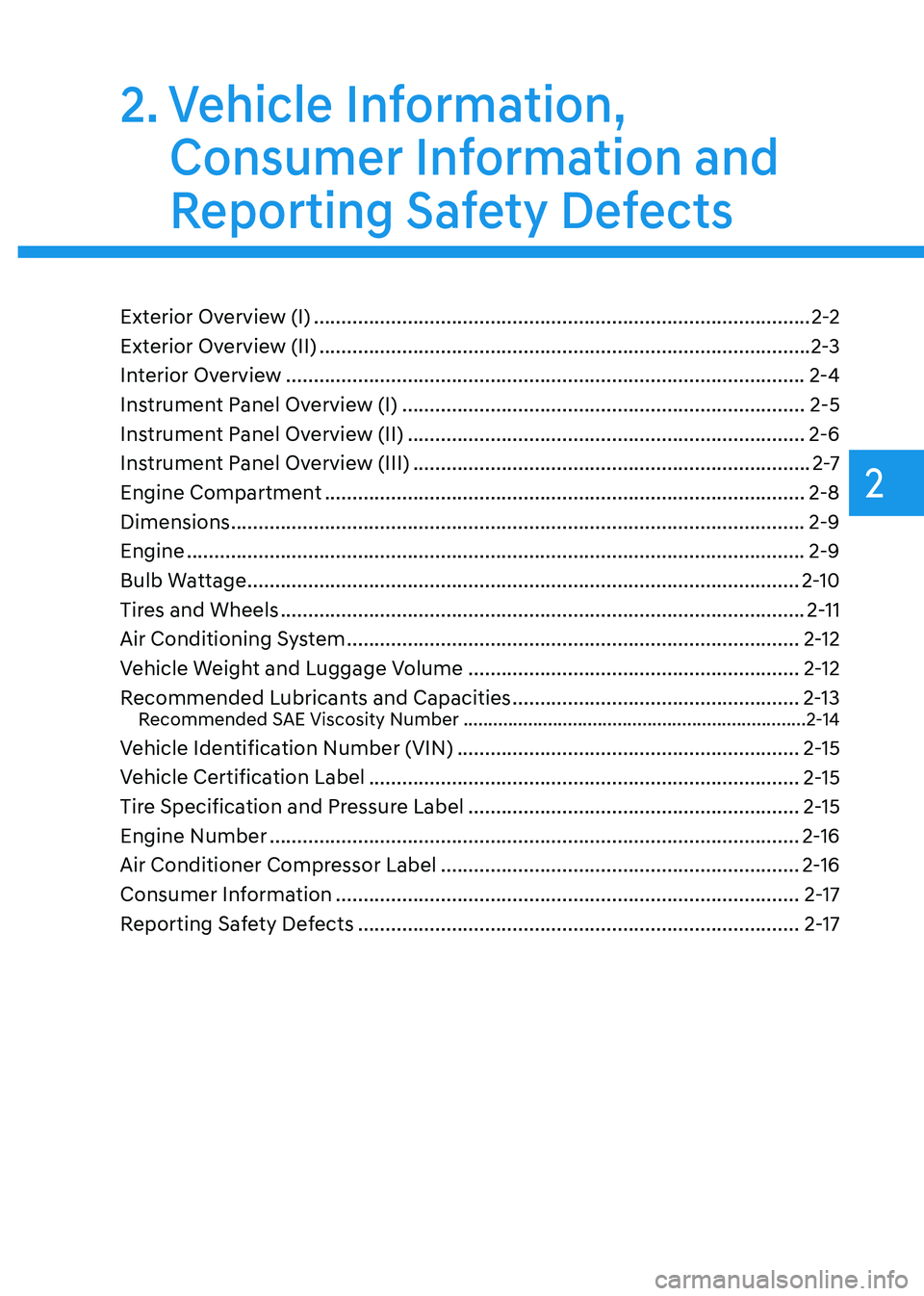 GENESIS GV70 2023 User Guide 2. Vehicle Information, 
Consumer Information and 
Reporting Safety Defects
Exterior Overview (I) ........................................................................\..................2-2
Exteri