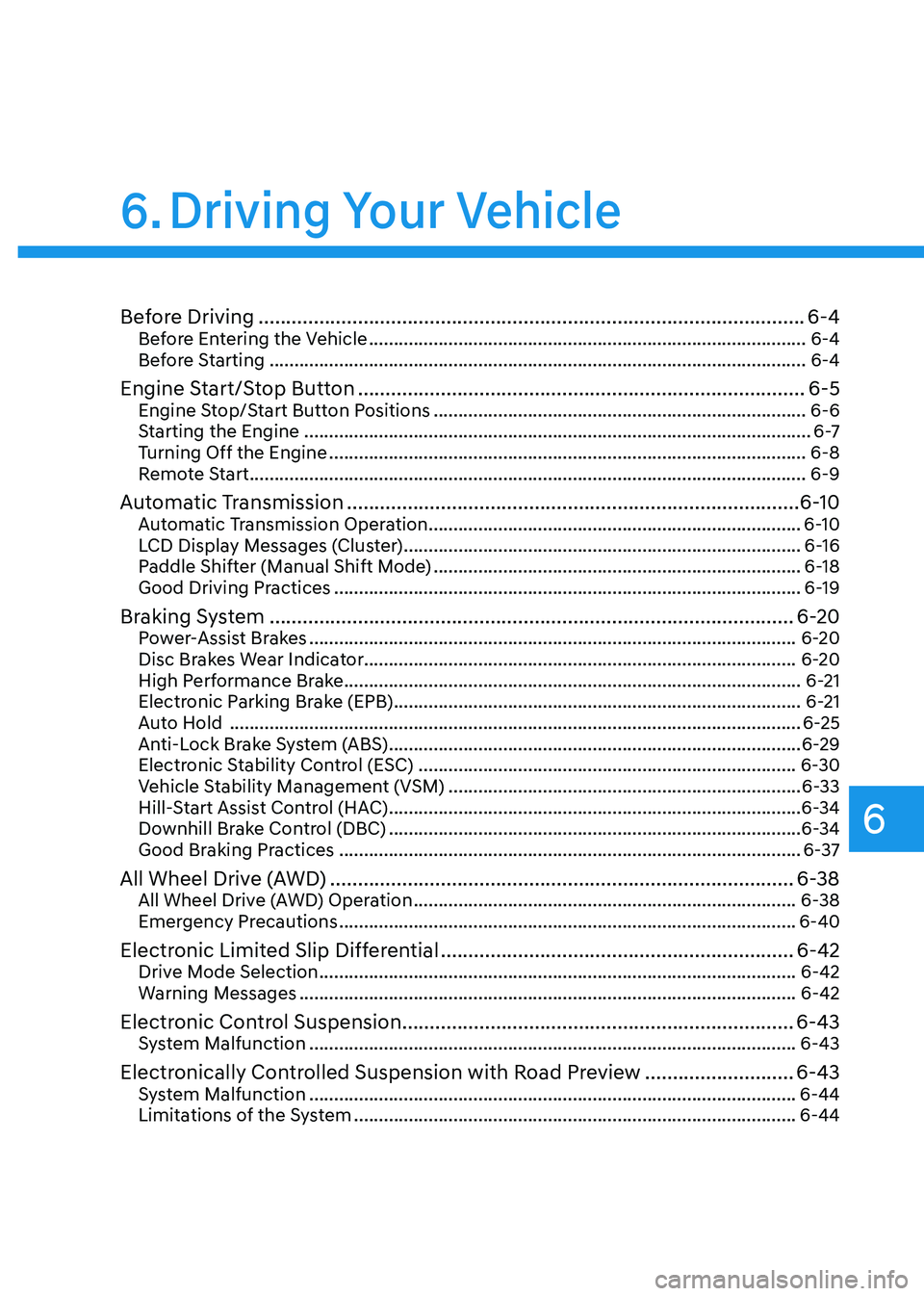 GENESIS GV70 2023  Owners Manual Before Driving ........................................................................\...........................6-4Before Entering the Vehicle .....................................................